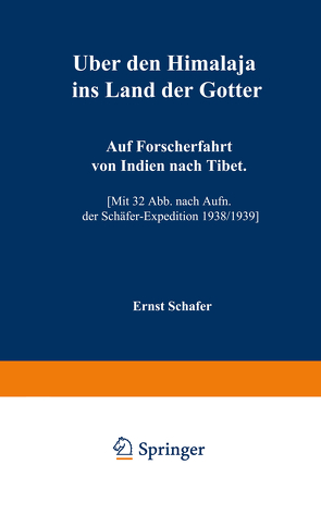 Über den Himalaja ins Land der Götter von Schäfer,  Ernst