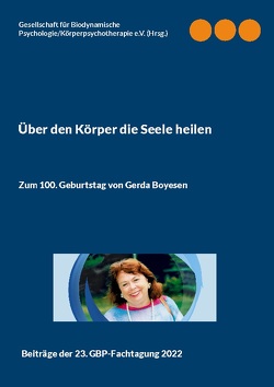 Über den Körper die Seele heilen von e.V.,  GBP