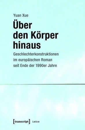 Über den Körper hinaus von Xue,  Yuan