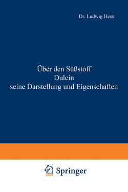 Über den Süßstoff Dulcin seine Darstellung und Eigenschaften von Hess,  Ludwig