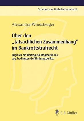 Über den „tatsächlichen Zusammenhang“ im Bankrottstrafrecht von Windsberger,  Alexandra