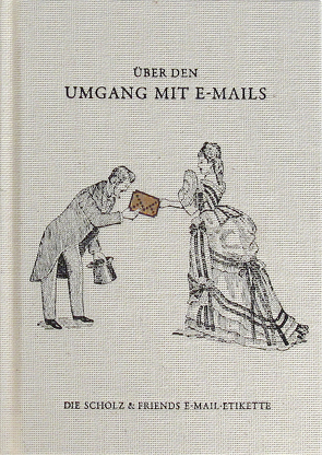 Über den Umgang mit E-Mails von Handlos,  Oliver, Schüssler,  Alfred, Spaetgens,  Matthias