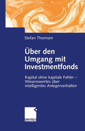 Über den Umgang mit Investmentfonds von Thomsen,  Stefan