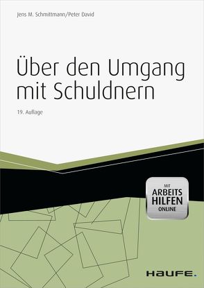 Über den Umgang mit Schuldnern von David,  Peter, Schmittmann,  Jens M