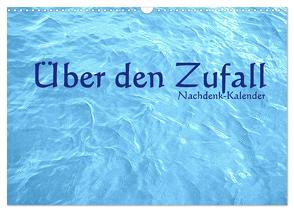 Über den Zufall – Nachdenk-Kalender (Wandkalender 2024 DIN A3 quer), CALVENDO Monatskalender von Lemmermann,  Jürgen