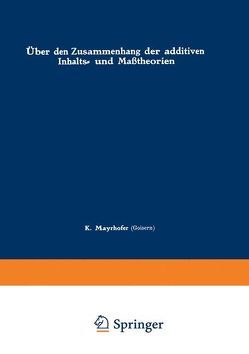 Über den Zusammenhang der additiven Inhalts- und Maßtheorien von Mayrhofer,  Karl