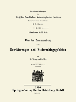 Über den Zusammenhang zwischen Gewitterzügen und Niederschlagsgebieten von Mey,  A., Süring,  Reinhard