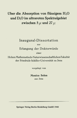 Über die Absorption von flüssigem H2O und D2O im ultraroten Spektralgebiet zwischen 5 µ und 27 µ von Sohm,  Monica