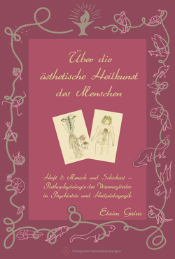 Mensch und Schicksal – Pathophysiologie der Wesensglieder in Psychiatrie und Heilpädagogik von Gairo,  Elaim