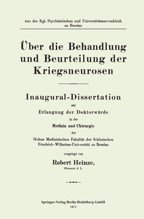 Über die Behandlung und Beurteilung der Kriegsneurosen von Heinze,  Robert