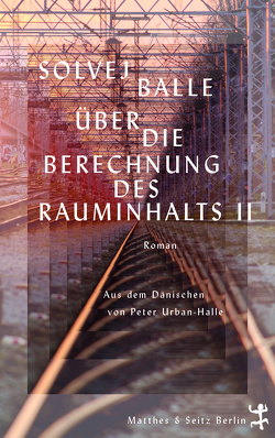 Über die Berechnung des Rauminhalts II von Balle,  Solvej, Urban-Halle,  Peter