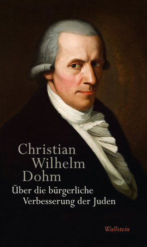 Über die bürgerliche Verbesserung der Juden von Dohm,  Christian Wilhelm, Seifert,  Wolf Christoph