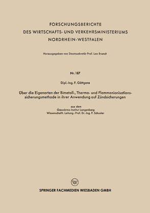 Über die Eigenarten der Bimetall-, Thermo- und Flammenionisationssicherungsmethode in ihrer Anwendung auf Zündsicherungen von Göttgens,  F.