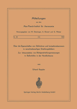 Über die Eigenschaften von Zählrohren und Ionisationskammern in verschiedenartigen Strahlungsfeldern von Keppler,  E.