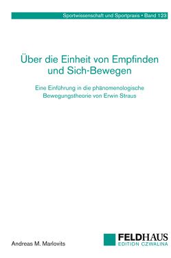 Über die Einheit von Empfinden und Sich-Bewegen von Marlovits,  Andreas M.