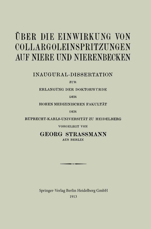 Über die Einwirkung von Collargoleinspritzungen auf Niere und Nierenbecken von Strassmann,  Georg