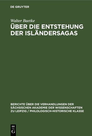 Über die Entstehung der Isländersagas von Baetke,  Walter