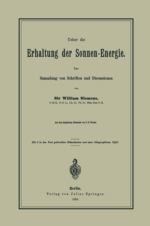 Ueber die Erhaltung der Sonnen-Energie. Eine Sammlung von Schriften und Discussionen von Siemens,  William