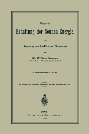 Ueber die Erhaltung der Sonnen-Energie. Eine Sammlung von Schriften und Discussionen von Siemens,  William