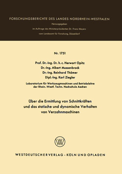 Über die Ermittlung von Schnittkräften und das statistische und dynamische Verhalten von Verzahnmaschinen von Mussenbrock,  Albert, Opitz,  Herwart, Thämer,  Reinhard, Ziegler,  Karl