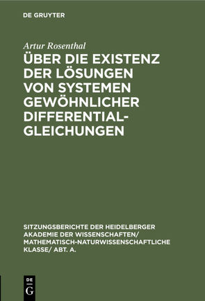 Über die Existenz der Lösungen von Systemen gewöhnlicher Differentialgleichungen von Rosenthal,  Artur