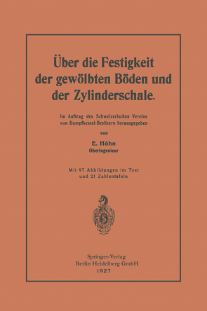 Über die Festigkeit der gewölbten Böden und der Zylinderschale von Höhn,  Ernst