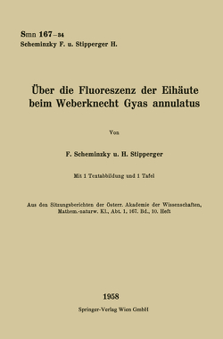 Über die Fluoreszenz der Eihäute beim Weberknecht Gyas annulatus von Scheminzky,  Ferdinand, Stipperger,  H.