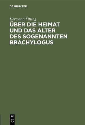 Über die Heimat und das Alter des sogenannten Brachylogus von Fitting,  Hermann