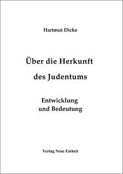 Über die Herkunft des Judentums von Dicke,  Hartmut