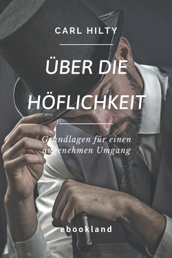 Über die Höflichkeit von Hilty,  Carl