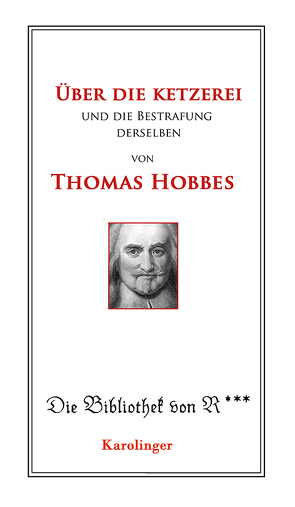 Über die Ketzerei und deren Bestrafung von Hobbes,  Thomas, Kampits,  Peter, Weiss,  Peter