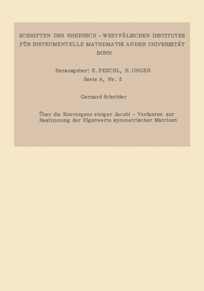 Über die Konvergenz einiger Jacobi-Verfahren zur Bestimmung der Eigenwerte symmetrischer Matrizen von Schroeder,  Gerhard