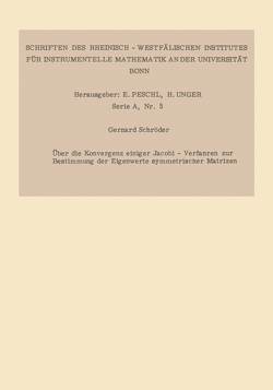 Über die Konvergenz einiger Jacobi-Verfahren zur Bestimmung der Eigenwerte symmetrischer Matrizen von Schroeder,  Gerhard