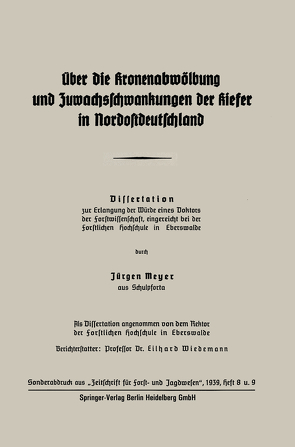 Über die Kronenabwölbung und Zuwachsschwankungen der Kiefer in Nordostdeutschland von Meyer,  Jürgen