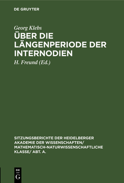 Über die Längenperiode der Internodien von Freund,  H., Klebs,  Georg