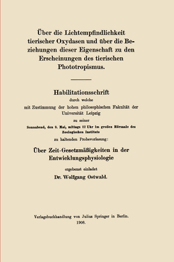 Über die Lichtempfindlichkeit tierischer Oxydasen und über die Beziehungen dieser Eigenschaft zu den Erscheinungen des tierischen Phototropismus von Ostwald,  Wolfgang