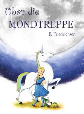 Über die Mondtreppe von Friedrichsen,  Ernst, Graupe,  Evelin