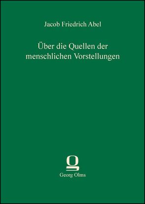 Über die Quellen der menschlichen Vorstellungen von Abel,  Jacob Friedrich