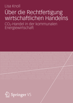 Über die Rechtfertigung wirtschaftlichen Handelns von Knoll,  Lisa