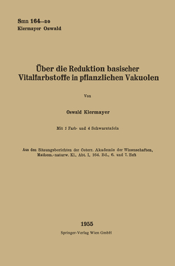 Über die Reduktion basischer Vitalfarbstoffe in pflanzlichen Vakuolen von Kiermayer,  Oswald