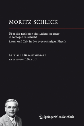 Über die Reflexion des Lichtes in einer inhomogenen Schicht / Raum und Zeit in der gegenwärtigen Physik von Engler,  Fynn Ole, Neuber,  Matthias, Schlick,  Moritz