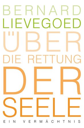 Über die Rettung der Seele von Berger,  Frank, Lievegoed,  Bernard