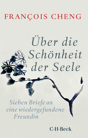 Über die Schönheit der Seele von Cheng,  Francois, Schultz,  Thomas