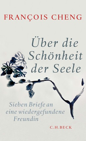 Über die Schönheit der Seele von Cheng,  Francois, Schultz,  Thomas