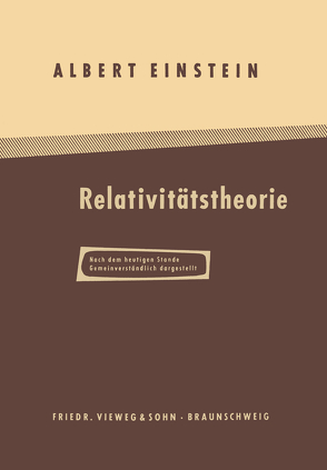 Über die Spezielle und Allgemeine Relativitätstheorie von Einstein,  Albert