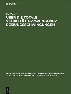 Über die Totale Stabilität. Erzwungener Reibungsschwingungen von Reißig,  Rolf