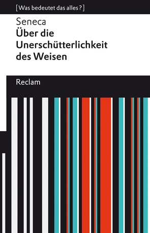 Über die Unerschütterlichkeit des Weisen von Krapinger,  Gernot, Seneca