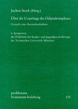 Über die Ursprünge des Ödipuskomplexes von Britton,  Ronald, Chasseguet-Smirgel,  J., Grunberger,  Béla, Stork,  Jochen, Wurmser,  Leon