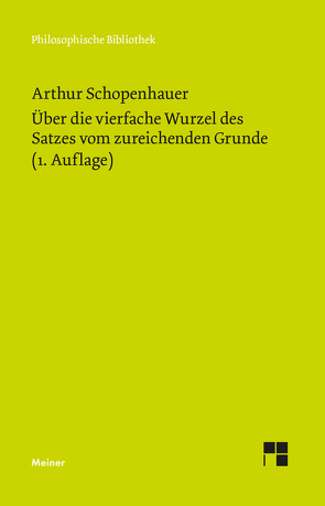 Über die vierfache Wurzel des Satzes vom zureichenden Grunde von Beccari,  Beatrice, d'Alfonso,  Matteo Vincenzo, Schopenhauer,  Arthur