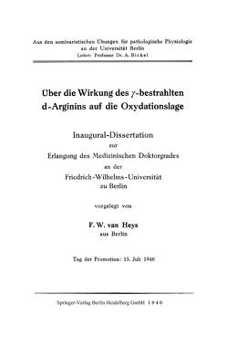 Über die Wirkung des γ-bestrahlten d-Arginins auf die Oxydationslage von van Heys,  Friedrich Wilhelm